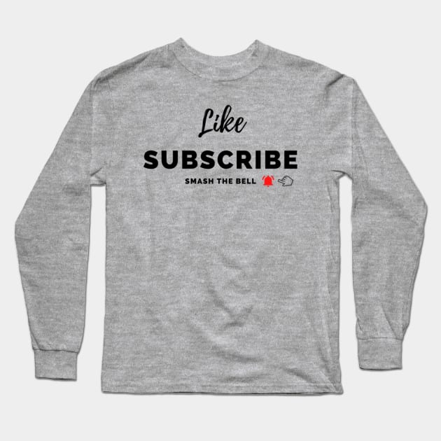 Like, Subscribe, Smash the Bell Mug, Mask, Tote Long Sleeve T-Shirt by DeniseMorgan